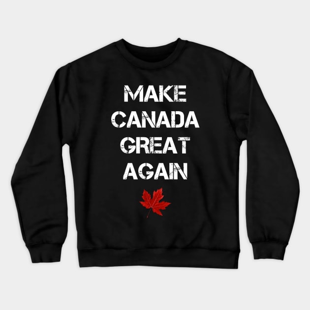 Make Canada Great Again Crewneck Sweatshirt by viraltees